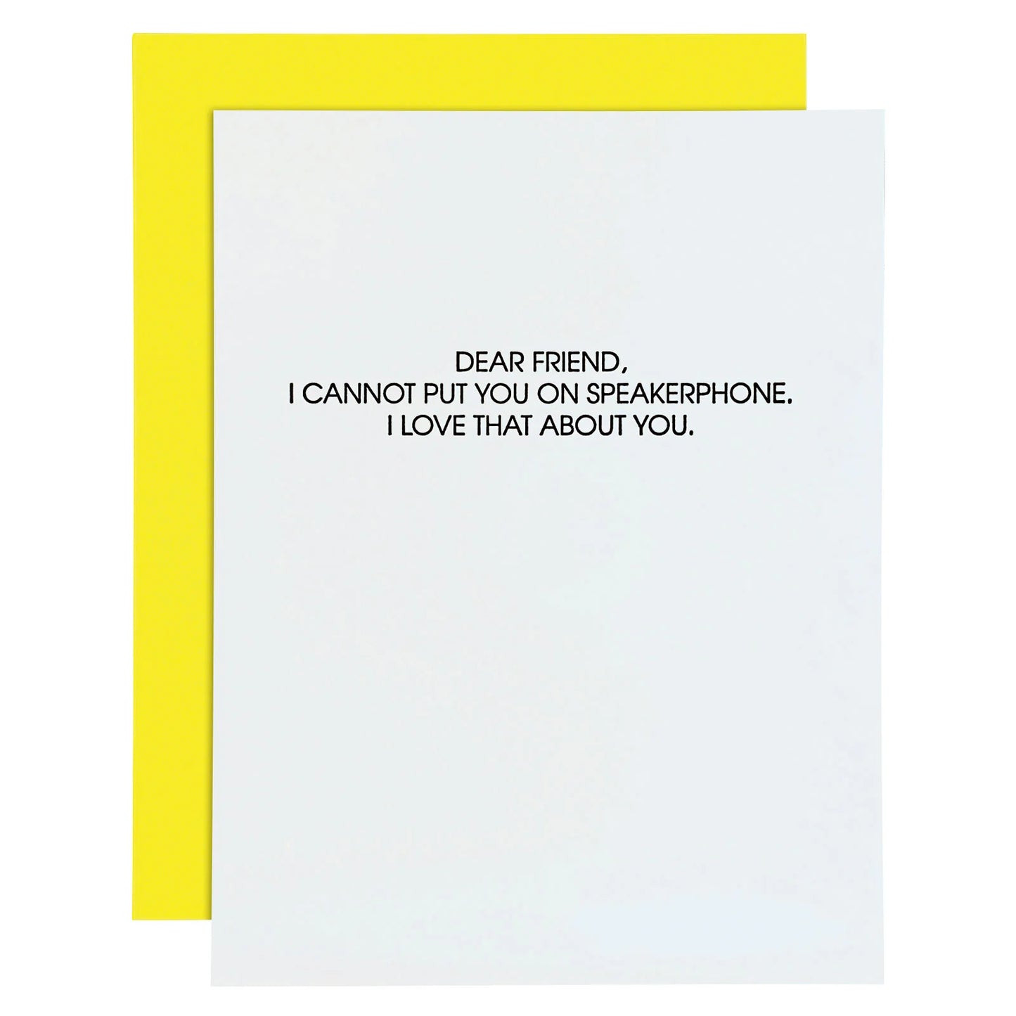 Cannot Put You On Speakerphone Letterpress Card