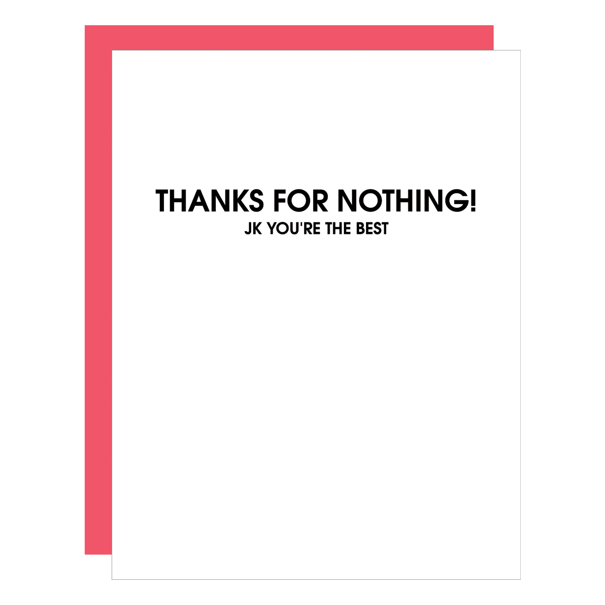 Thanks For Nothing - Jk You're The Best Letterpress Card