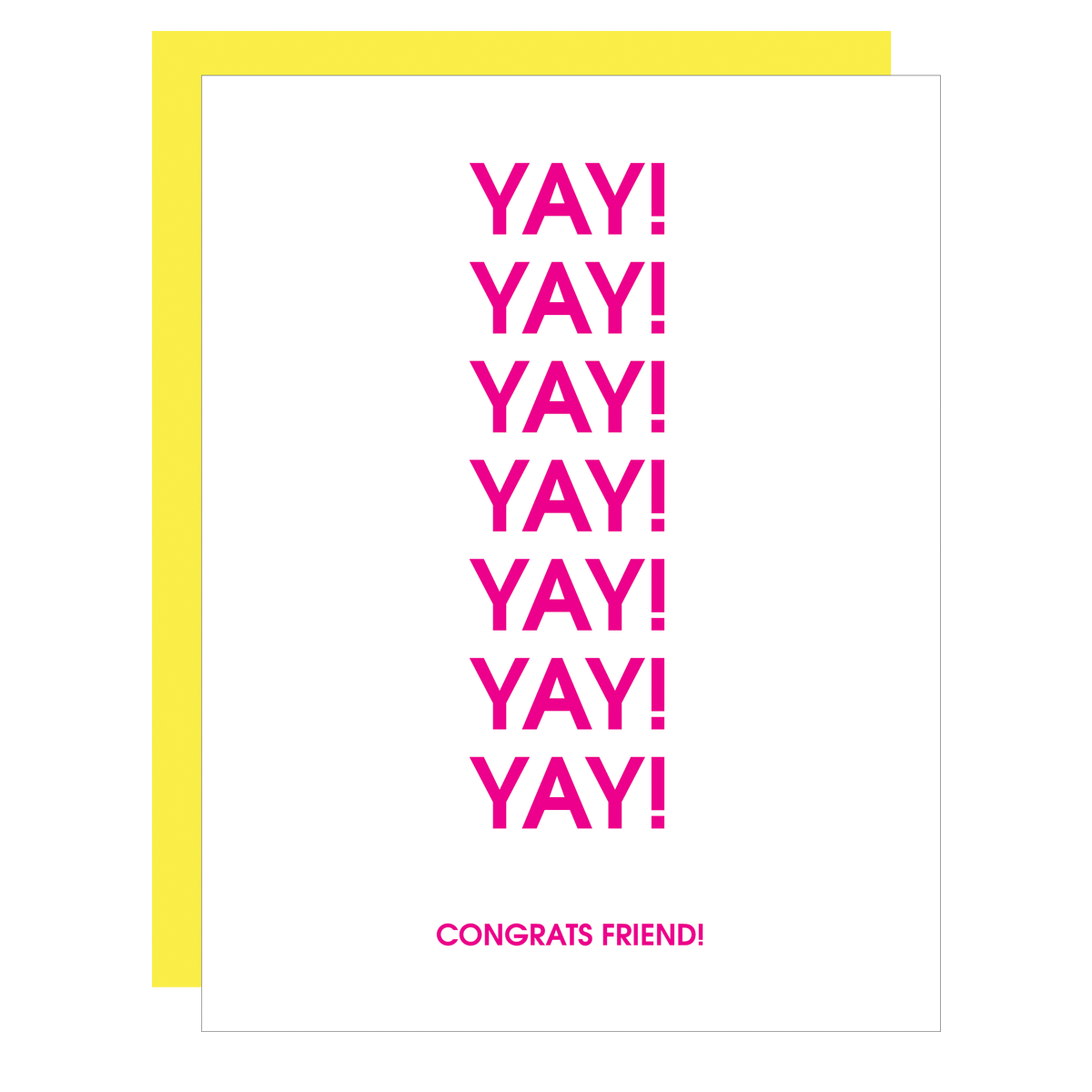 Yay! Yay! Yay! Congrats Friend! Letterpress Card