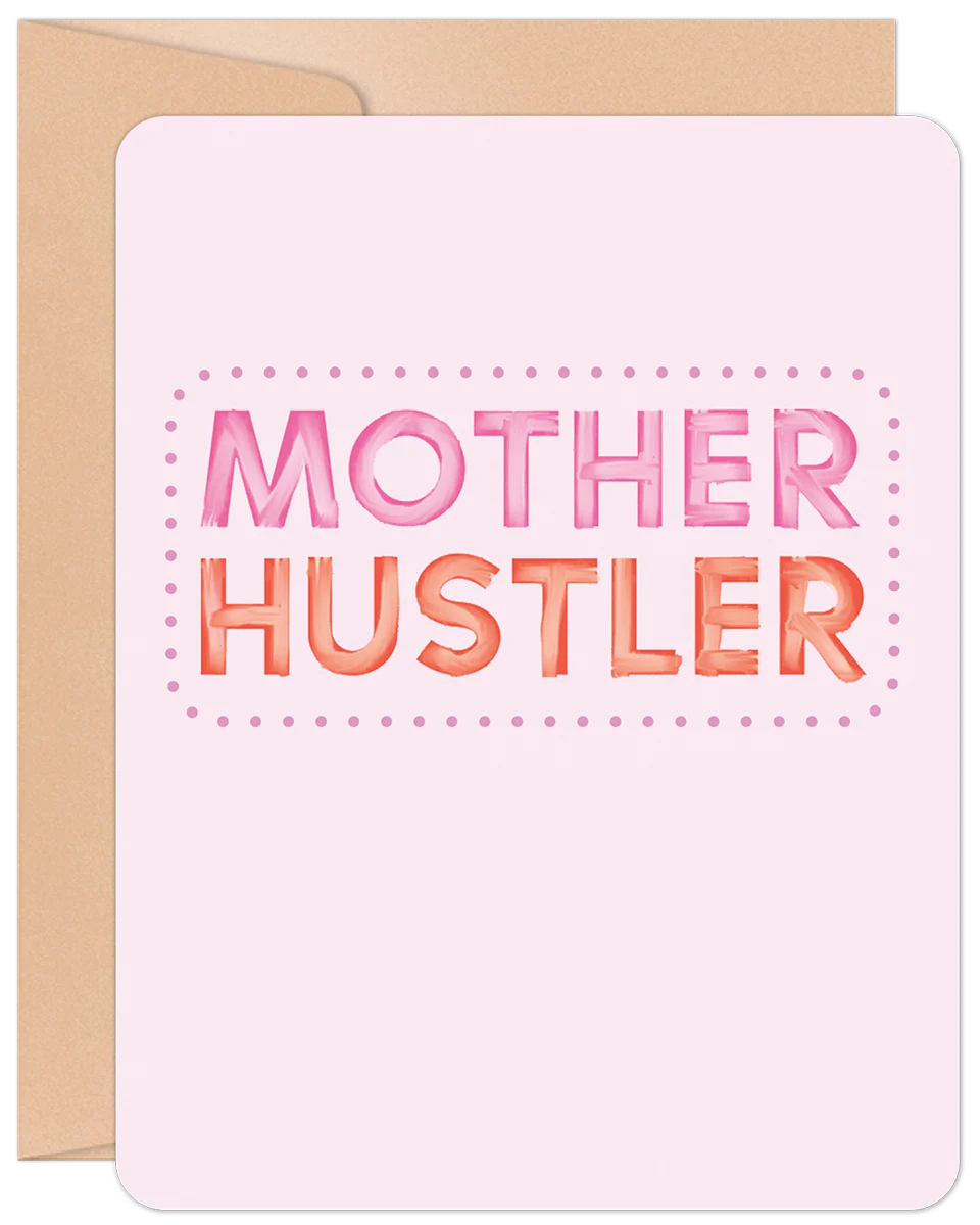 Mother Hustler Card