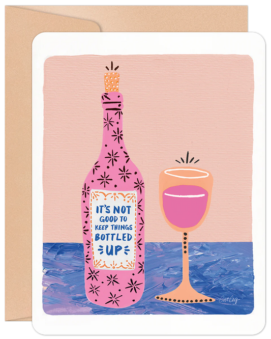 It’s Not Good To Keep Things Bottled Up Card