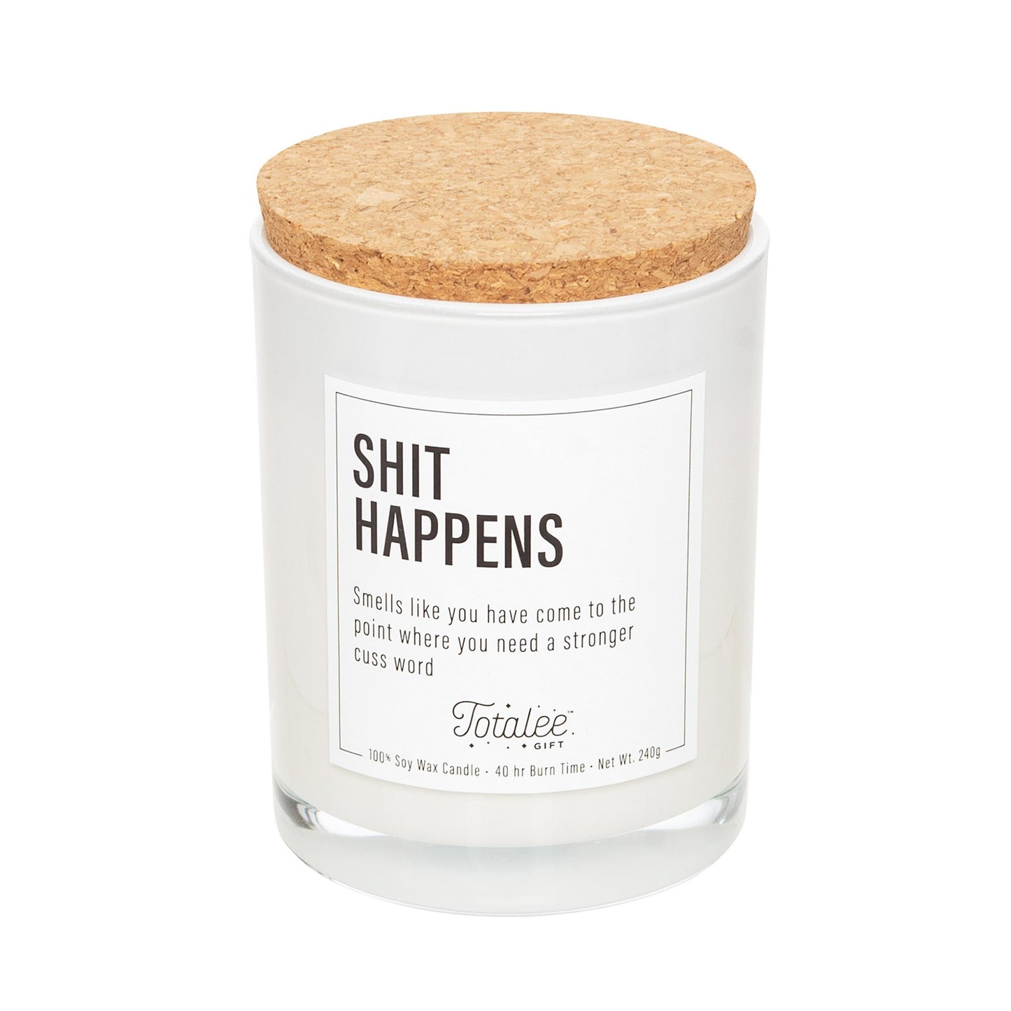 Shit Happens Soy Candle